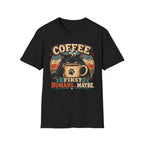 Coffee Cat T-Shirt — "Coffee First, Humans... Maybe" Retro Cat Lover Tee