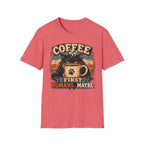 Coffee Cat T-Shirt — "Coffee First, Humans... Maybe" Retro Cat Lover Tee