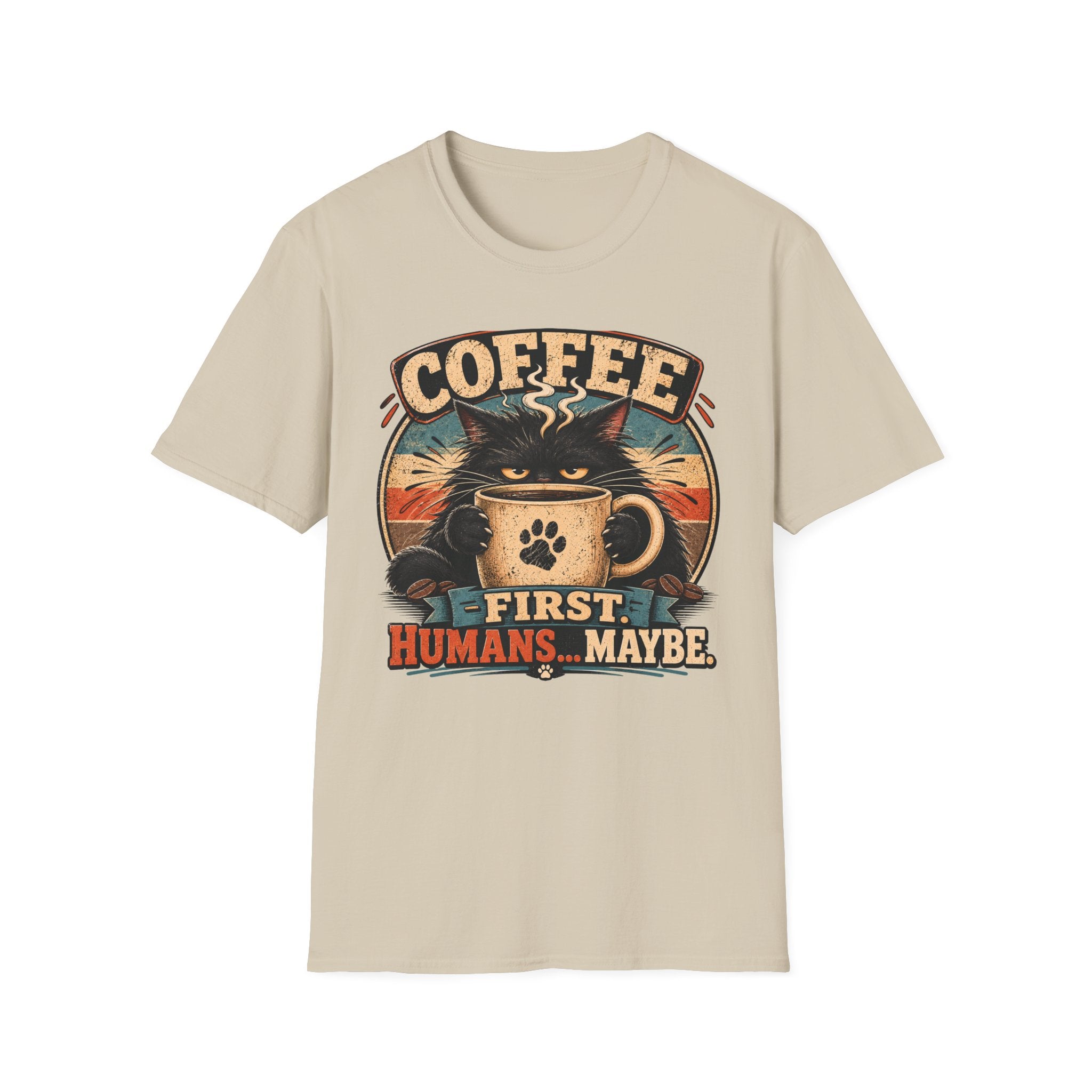 Coffee Cat T-Shirt — "Coffee First, Humans... Maybe" Retro Cat Lover Tee